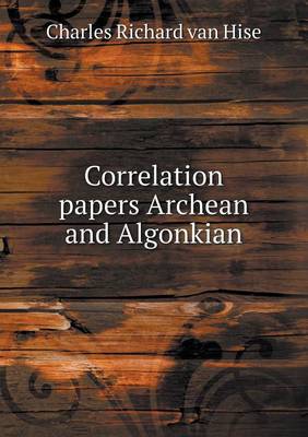 Book cover for Correlation papers Archean and Algonkian