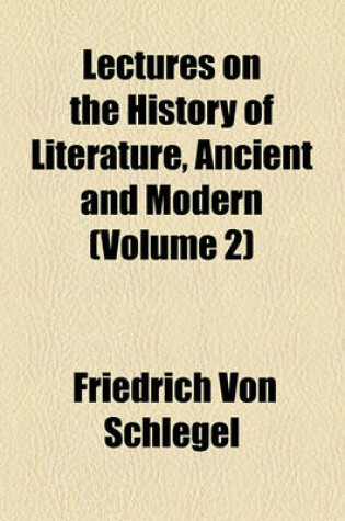 Cover of Lectures on the History of Literature, Ancient and Modern (Volume 2)