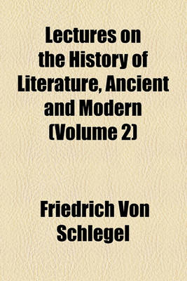 Book cover for Lectures on the History of Literature, Ancient and Modern (Volume 2)