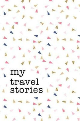 Cover of My Travel Stories