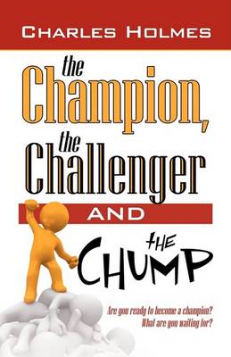 Book cover for The Champion, the Challenger, and the Chump