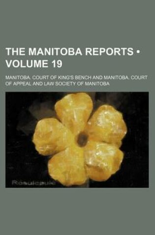 Cover of The Manitoba Reports (Volume 19)