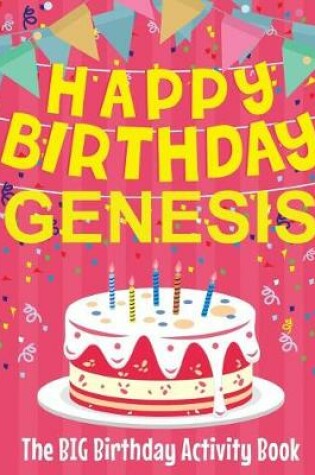 Cover of Happy Birthday Genesis - The Big Birthday Activity Book