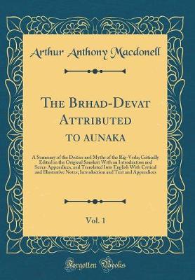 Book cover for The Brhad-Devatā Attributed to Śaunaka, Vol. 1