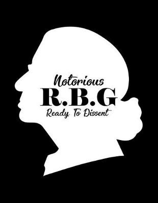 Book cover for Notorious R.B.G Ready to Dissent