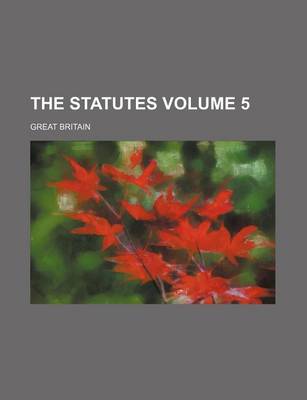 Book cover for The Statutes Volume 5