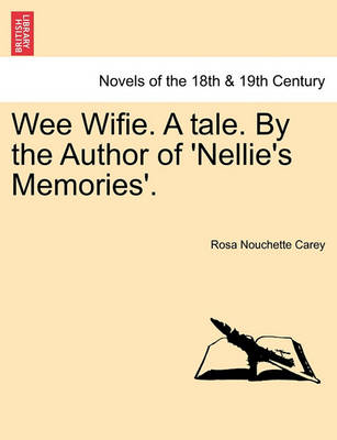 Book cover for Wee Wifie. a Tale. by the Author of 'Nellie's Memories'.