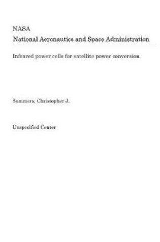 Cover of Infrared Power Cells for Satellite Power Conversion