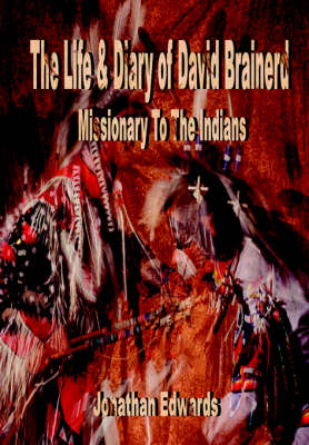 Book cover for The Life and Diary of David Brainerd, Missionary to the Indians