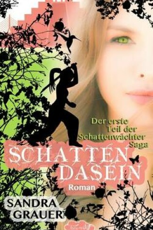 Cover of Schattendasein - Der erste Teil der Schattenwaechter-Saga