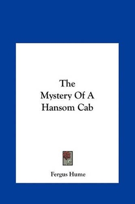 Book cover for The Mystery of a Hansom Cab the Mystery of a Hansom Cab