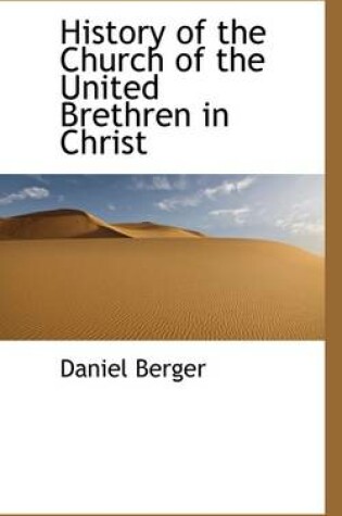 Cover of History of the Church of the United Brethren in Christ