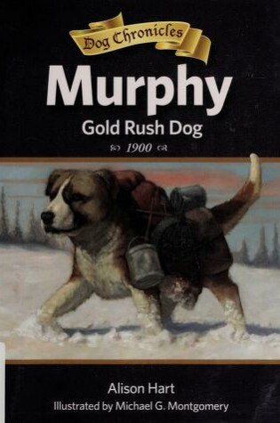 Cover of Murphy, Gold Rush Dog