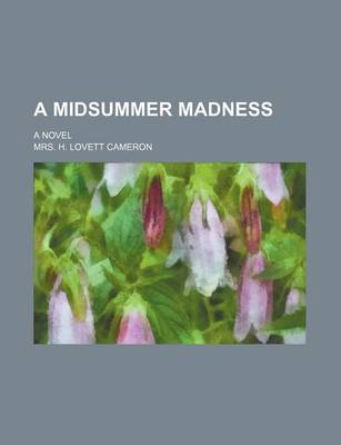 Book cover for A Midsummer Madness; A Novel