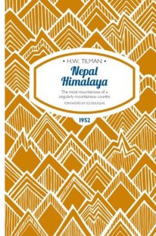 Cover of Nepal Himalaya: The Most Mountainous of a Singularly Mountainous Country