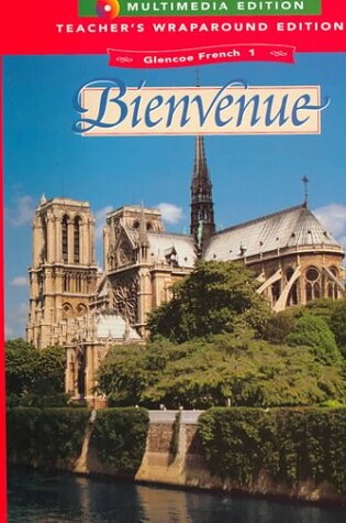 Cover of Glencoe French: Level 1, Bienvenue - 1998 - Teachers Wraparound Edition