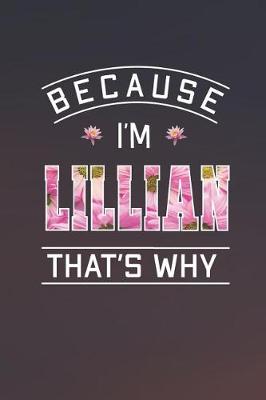 Book cover for Because I'm Lillian That's Why