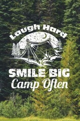 Cover of Laugh Hard Smile Big Camp Often