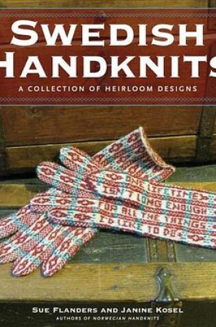 Cover of Swedish Handknits: A Collection of Heirloom Designs