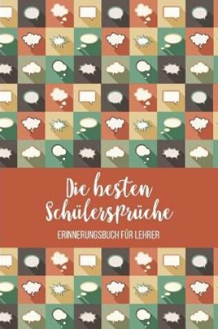Cover of Die besten Schulerspruche - Erinnerungsbuch fur Lehrer