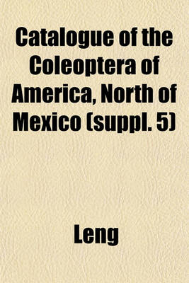 Book cover for Catalogue of the Coleoptera of America, North of Mexico (Suppl. 5)