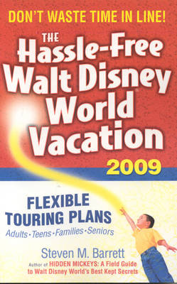 Book cover for The Hassle-free Walt Disney World Vacation 2009