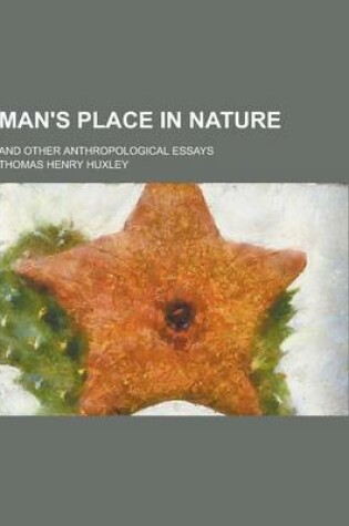 Cover of Man's Place in Nature; And Other Anthropological Essays