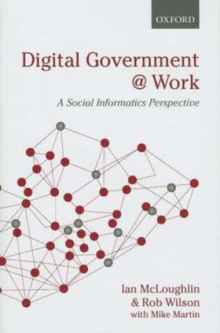 Cover of Digital Government at Work: A Social Informatics Perspective