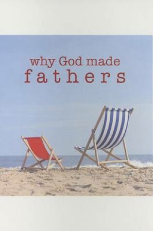 Cover of Why God Made Fathers