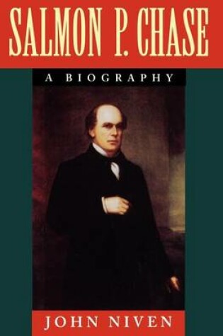 Cover of Salmon P. Chase: A Biography
