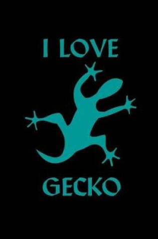 Cover of I love Gecko