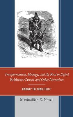 Book cover for Transformations, Ideology, and the Real in Defoe's Robinson Crusoe and Other Narratives