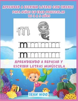 Book cover for Aprender a escribir letras con sirenas para ninos en edad preescolar de 3 a 5 anos