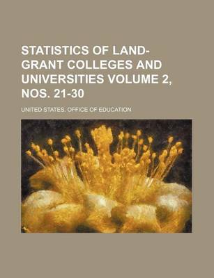 Book cover for Statistics of Land-Grant Colleges and Universities Volume 2, Nos. 21-30