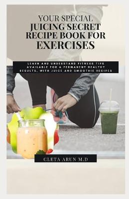 Book cover for Your Special Juicing Secret Recipe Book for Exercises