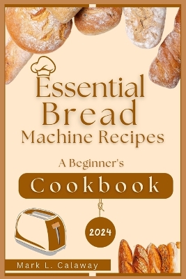 Book cover for Essential Bread Machine Recipes 2024