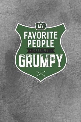 Book cover for My Favorite People Call Me Grumpy