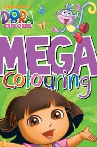 Cover of Dora Mega Colouring