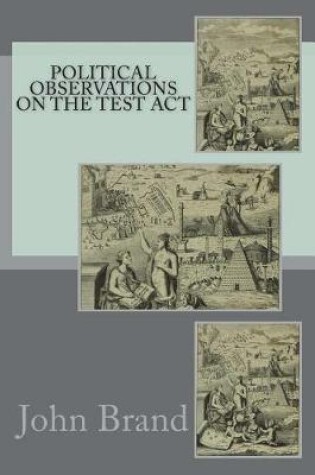 Cover of Political Observations on the Test ACT