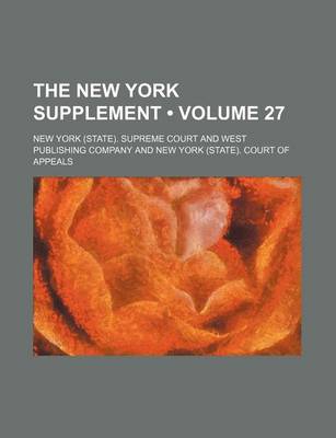Book cover for The New York Supplement (Volume 27)