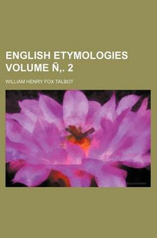 Cover of English Etymologies Volume N . 2