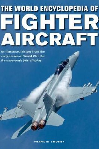 Cover of Fighter Aircraft, The World Encyclopedia of