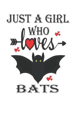 Book cover for Just a Girl Who Loves Bats