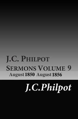 Cover of J.C. Philpot Sermons Volume 9