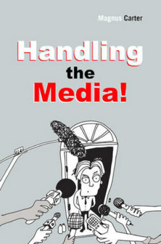 Cover of Handling the Media!