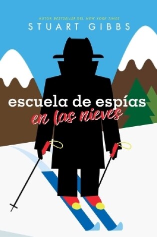 Cover of Escuela de Espías En Las Nieves (Spy Ski School)