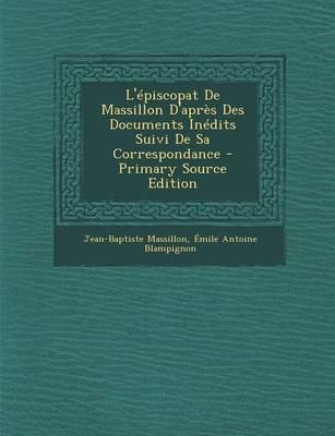 Book cover for L'Episcopat de Massillon D'Apres Des Documents Inedits Suivi de Sa Correspondance