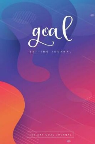 Cover of 100 Day Goal Journal