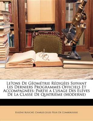 Book cover for Leons de Geometrie Rdiges Suivant Les Derniers Programmes Officiels Et Accompagnes