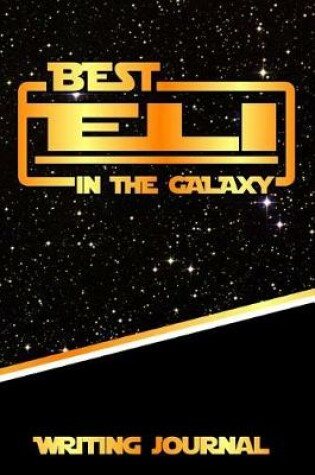 Cover of Best Eli in the Galaxy Writing Journal